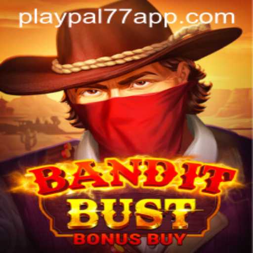 BanditBustBonusBuy: Unveiling the Thrilling World of Playpal77’s Newest Game