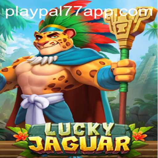 Unlock the Thrill: Exploring LuckyJaguar with Playpal77